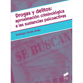 DROGAS Y DELITOS: APROXIMACIÓN CRIMINOLÓGICA A LAS SUSTANCIAS PSICOACTIVAS  JEYJO