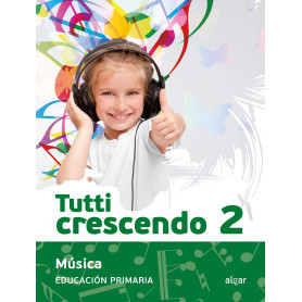 MÚSICA 2ºPRIMARIA TUTTI CRESCENDO  JEYJO