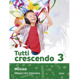 MÚSICA 3ºPRIMARIA TUTTI CRESCENDO  JEYJO
