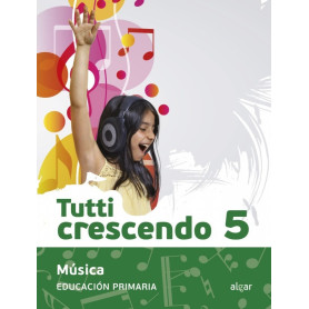 MÚSICA 5ºPRIMARIA TUTTI CRESCENDO  JEYJO