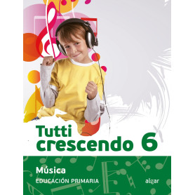 MÚSICA 6ºPRIMARIA TUTTI CRESCENDO  JEYJO