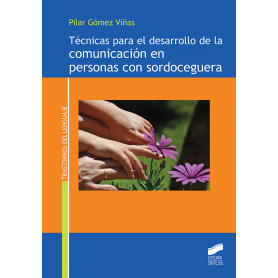 TÉCNICAS PARA EL DESARROLLO DE LA COMUNICACIÓN EN PERSONAS DE SORDOCEGUERA  JEYJO
