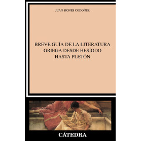 BREVE GUÍA DE LA LITERATURA GRIEGA DESDE HESÍODO HASTA PLETÓN  JEYJO