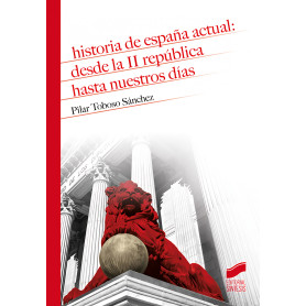 Historia de España actual: desde la II República hasta nuestros d  JEYJO