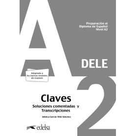 Preparación al DELE A2. Respuestas explicadas y transcripciones.  JEYJO