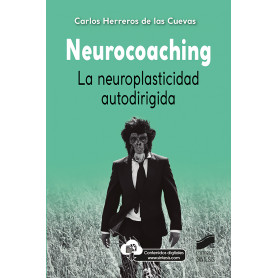 Neurocoaching. La neuroplasticidad autodirigida  JEYJO