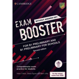 Cambridge Exam Boosters for the Revised 2020 Exam Second edition. Preliminary and Preliminary for Schools Exam Booster without Answither Key with Audio.  JEYJO
