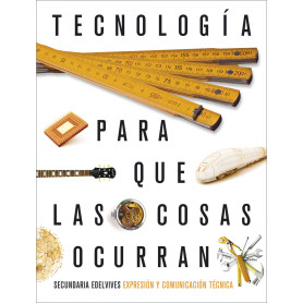 Proyecto: Para que las cosas ocurran - Tecnología: Expresión y comunicación técnica  JEYJO