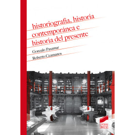 Historiografía, historia contemporánea e historia del presente  JEYJO