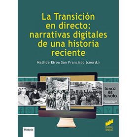 La Transición en directo: narrativas digitales de una historia reciente  JEYJO