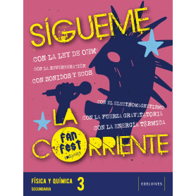 SÍGUEME LA CORRIENTE.FÍSICA Y QUÍMICA 3ºESO 22 FANFEST  JEYJO