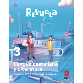 LENGUA 3ºPRIMARIA. REFLEXIÓN SOBRE LA LENGUA. REVUELA 2022  JEYJO