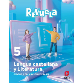 LENGUA 5ºPRIMARIA. EDUCACIÓN LITERARIA. REVUELA 2022  JEYJO