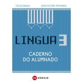 Lingua 3 Educación Primaria. Caderno do alumnado. Proxecto Tecelingua.  JEYJO