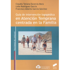 Guía de intervención logopédica en Atención Temprana centrada en la Familia  JEYJO