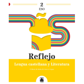 Reflejo 2. Lengua castellana y Literatura 2 ESO  JEYJO