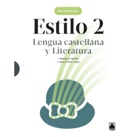Estilo 2. Lengua castellana y Literatura 2 BACH  JEYJO