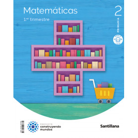MATEMÁTICAS 2ºPRIMARIA. TRIMESTRAL. CONSTRUYENDO MUNDOS 2023  JEYJO