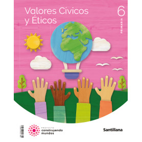 VALORES CÍVICOS 6ºPRIMARIA. CONSTRUYENDO MUNDOS 2023  JEYJO