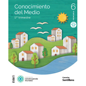 CONOCIMIENTO DEL MEDIO 6ºPRIMARIA. TRIMESTRAL. CONSTRUYENDO MUNDOS. CANARIAS 2023  JEYJO