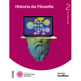 HISTORIA DA FILOSOFÍA 2ºBACHARELATO. CONSTRUINDO MUNDOS. GALICIA 2023  JEYJO