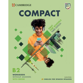 Compact First for Schools Third edition English for Spanish Speakers Workbook without answers with eBook  JEYJO