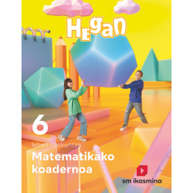 Koadernoa Matematika. Lehen Hezkuntza 6. Hegan  JEYJO