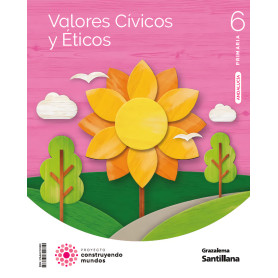 VALORES CIVICOS Y ETICOS 6 PRIMARIA CONSTRUYENDO MUNDOS  JEYJO