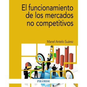 El funcionamiento de los mercados no competitivos  JEYJO