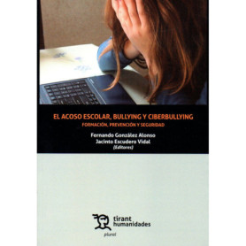Acoso Escolar, Bullying Y Ciberbullying, El - Formacion, Prevencion Y Seguridad JEYJO