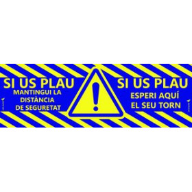 Señalización VINIL ESPECIAL PER A SOL 75x25 cm. "MANTINGUI LA DISTANCIA DE SEGURETAT I ESPERI EL SEU TORN"