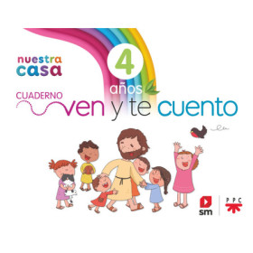 Religión Católica. Nuestra casa. Ven y te cuento. 4 años